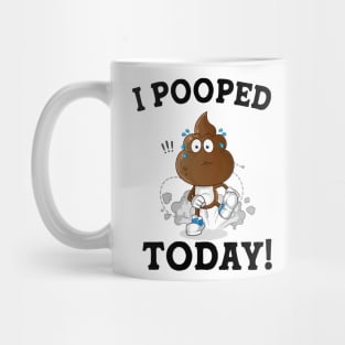 Funny Sayings Humor I Pooped Today! Mug